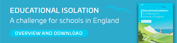 Educational Isolation - A challenge for schools in England